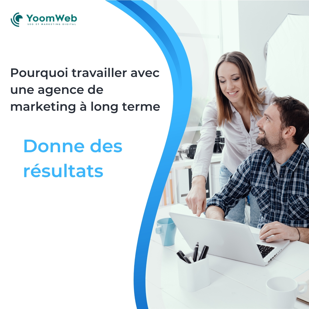 travailler avec agence marketing à long terme c'est payant